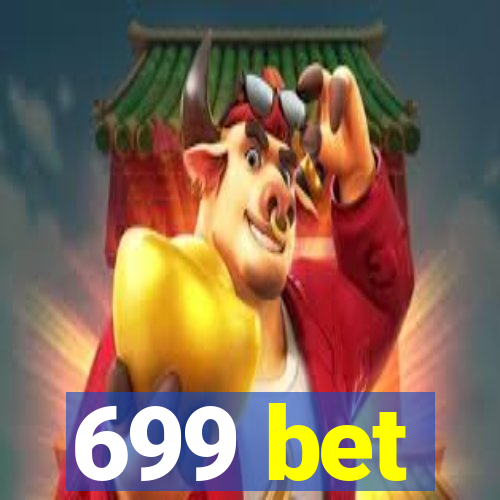 699 bet