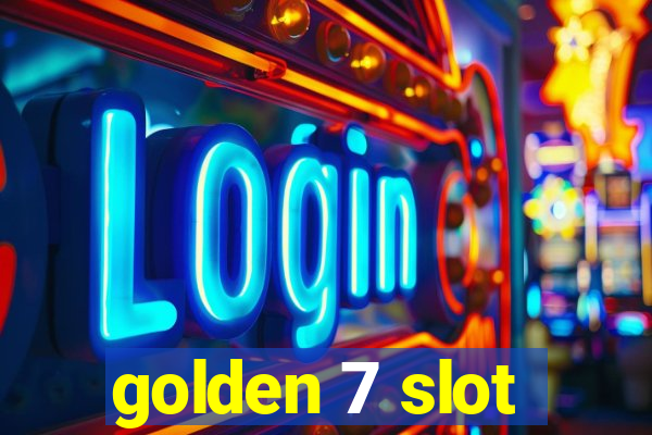 golden 7 slot