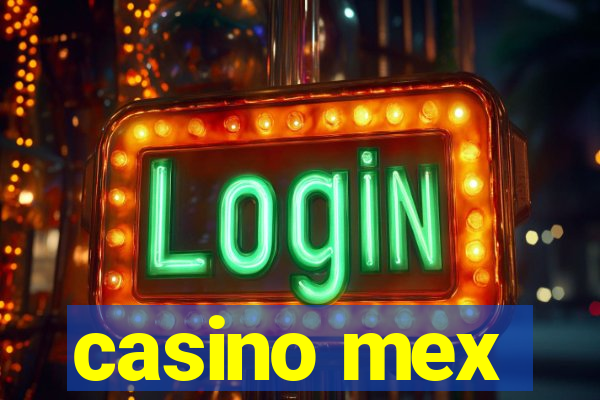 casino mex