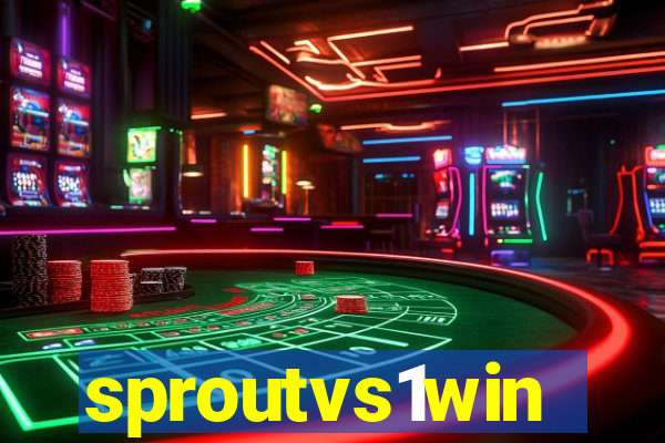 sproutvs1win