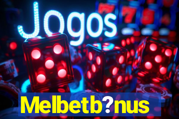 Melbetb?nus