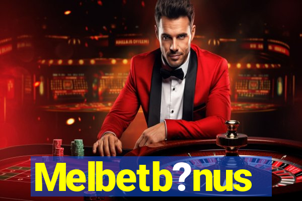 Melbetb?nus