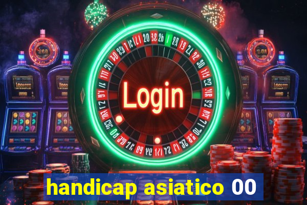 handicap asiatico 00