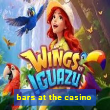 bars at the casino