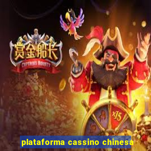 plataforma cassino chinesa