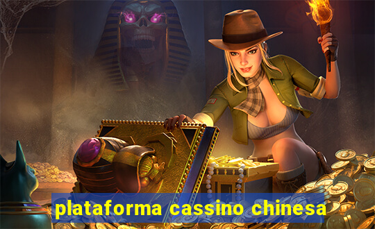 plataforma cassino chinesa