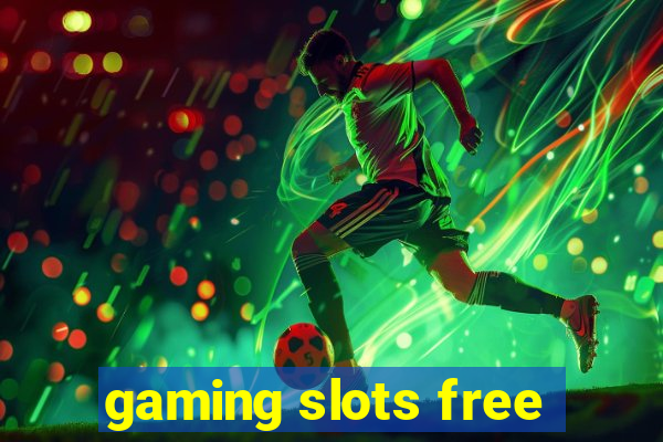 gaming slots free