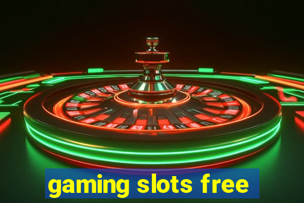 gaming slots free