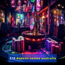 $10 deposit casino australia