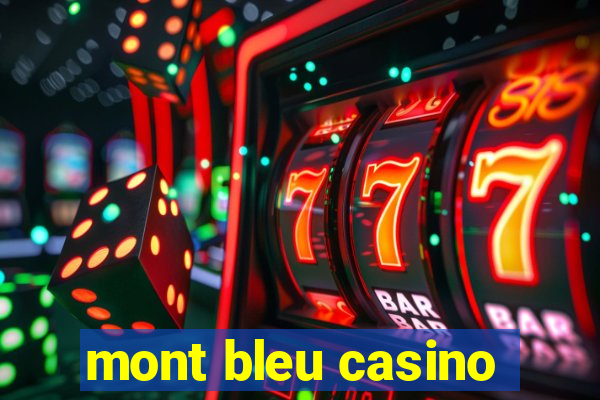 mont bleu casino