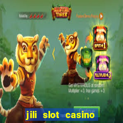 jili slot casino real money