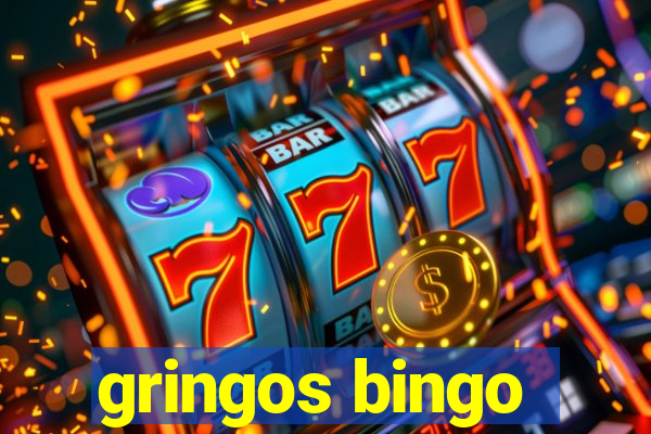 gringos bingo