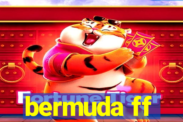 bermuda ff