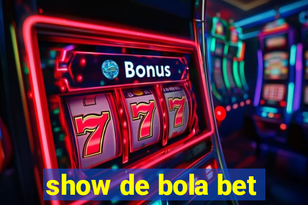 show de bola bet