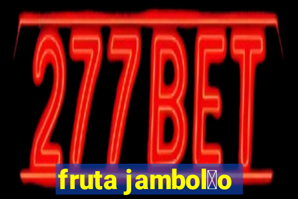 fruta jambol茫o