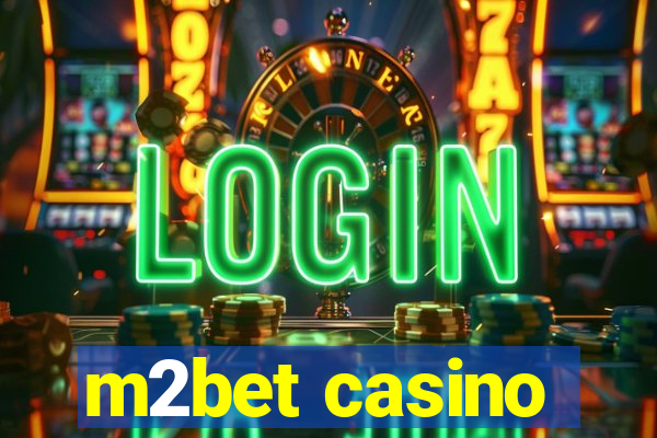 m2bet casino