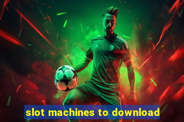 slot machines to download