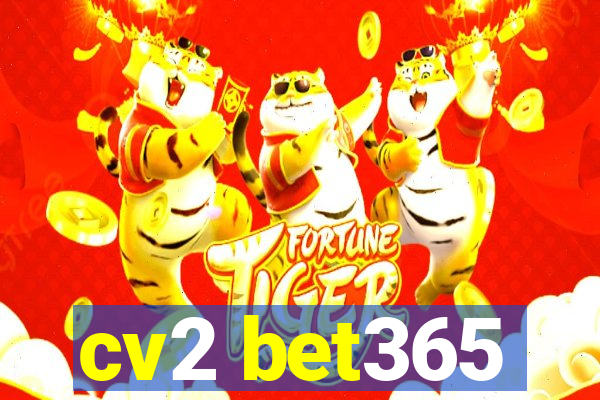 cv2 bet365