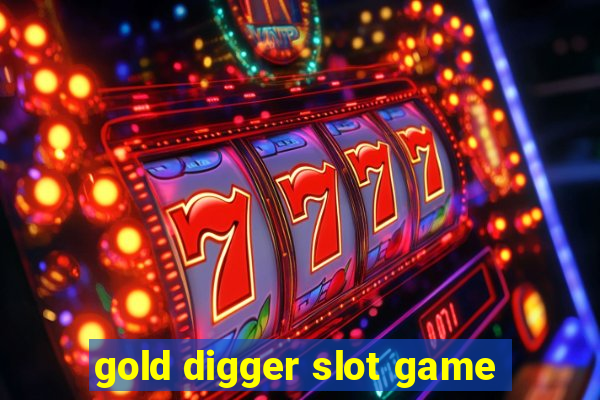 gold digger slot game