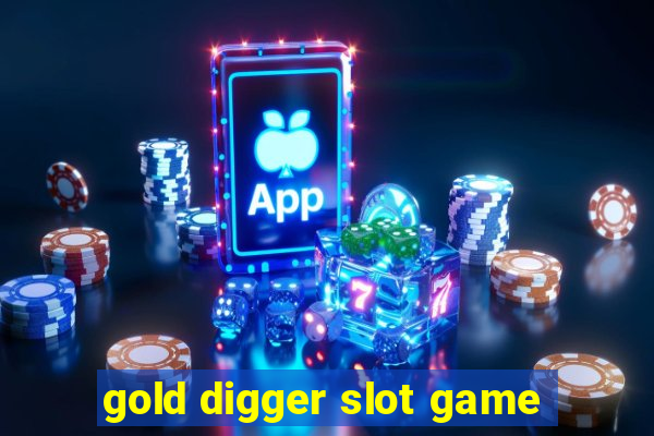 gold digger slot game