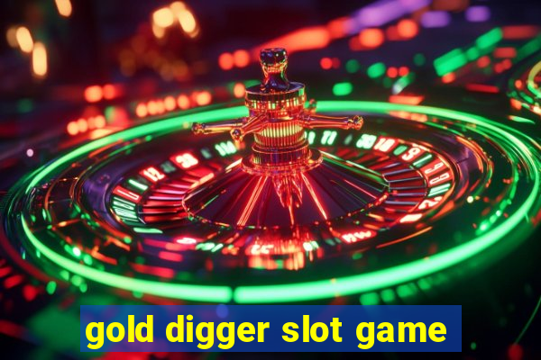 gold digger slot game