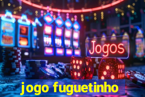 jogo fuguetinho