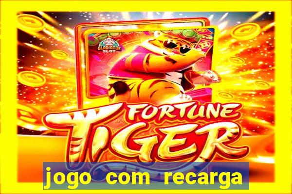 jogo com recarga de 1 real