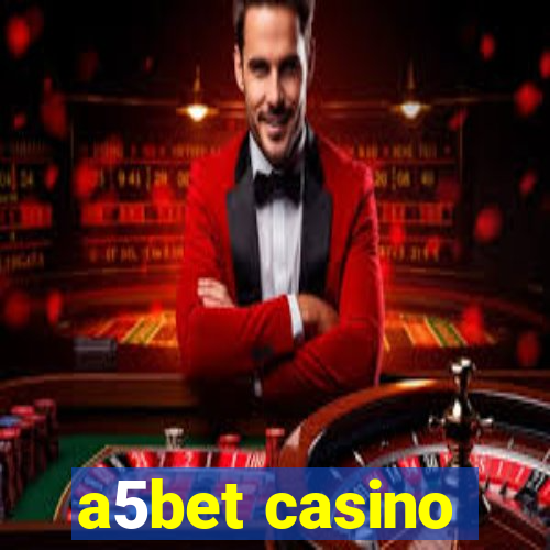 a5bet casino