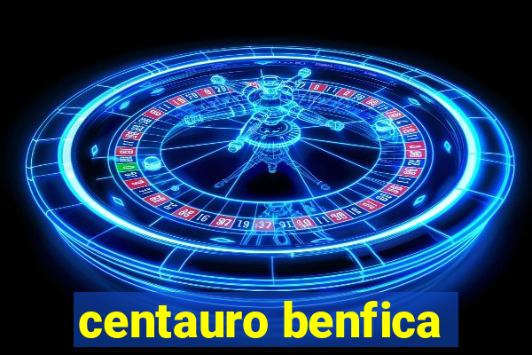 centauro benfica