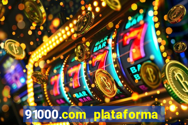 91000.com plataforma de jogos