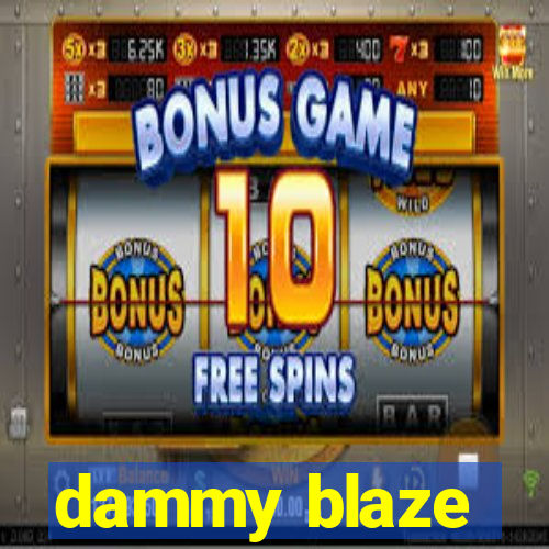 dammy blaze