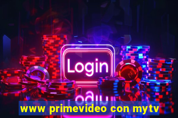 www primevideo con mytv