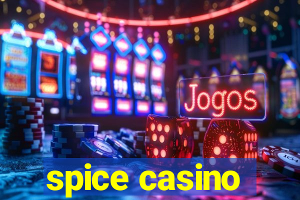 spice casino