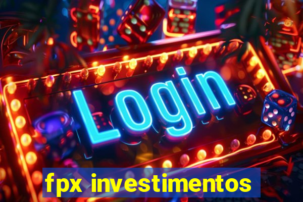 fpx investimentos