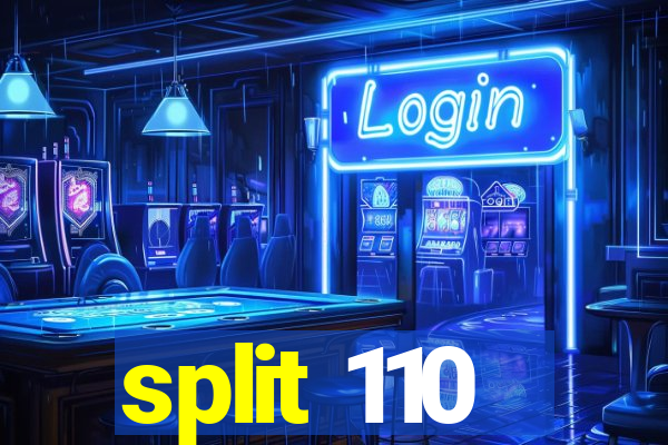 split 110