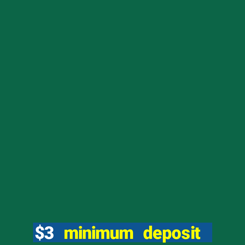 $3 minimum deposit casino australia