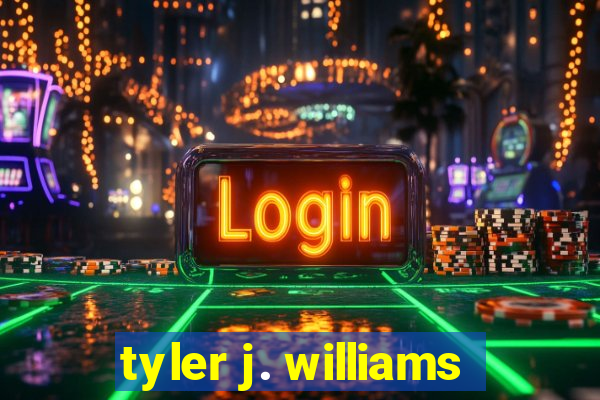 tyler j. williams