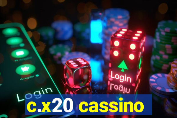 c.x20 cassino