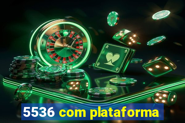 5536 com plataforma