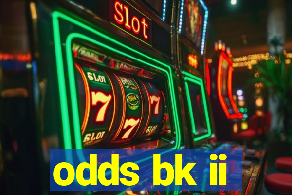 odds bk ii