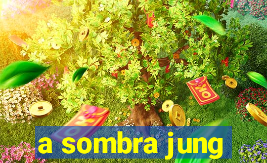 a sombra jung