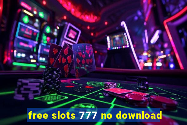 free slots 777 no download