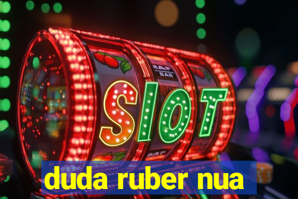 duda ruber nua