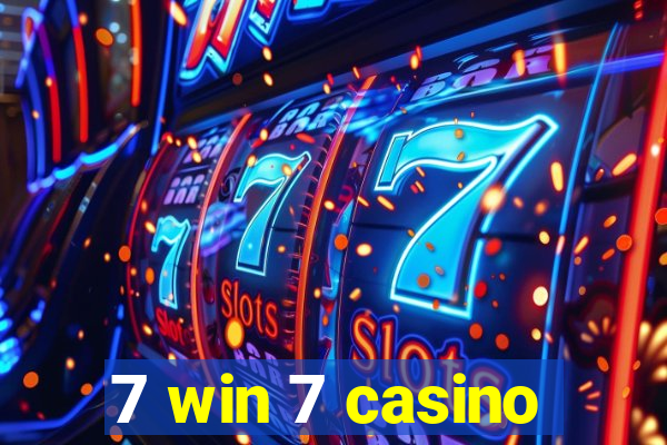 7 win 7 casino