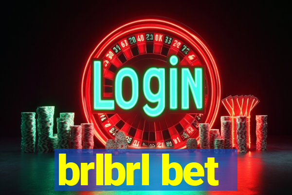 brlbrl bet