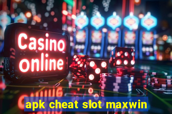 apk cheat slot maxwin