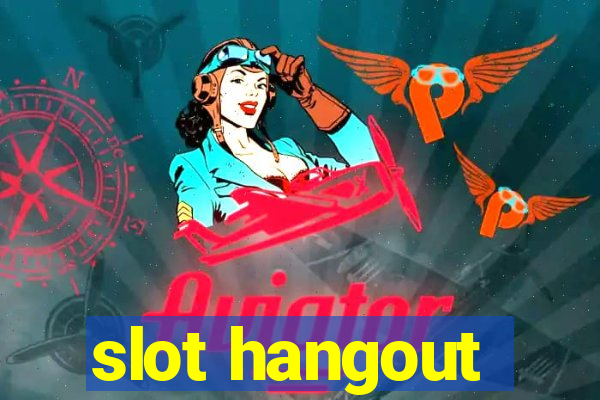 slot hangout