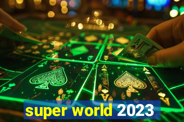 super world 2023