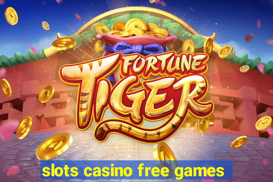 slots casino free games