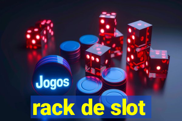 rack de slot